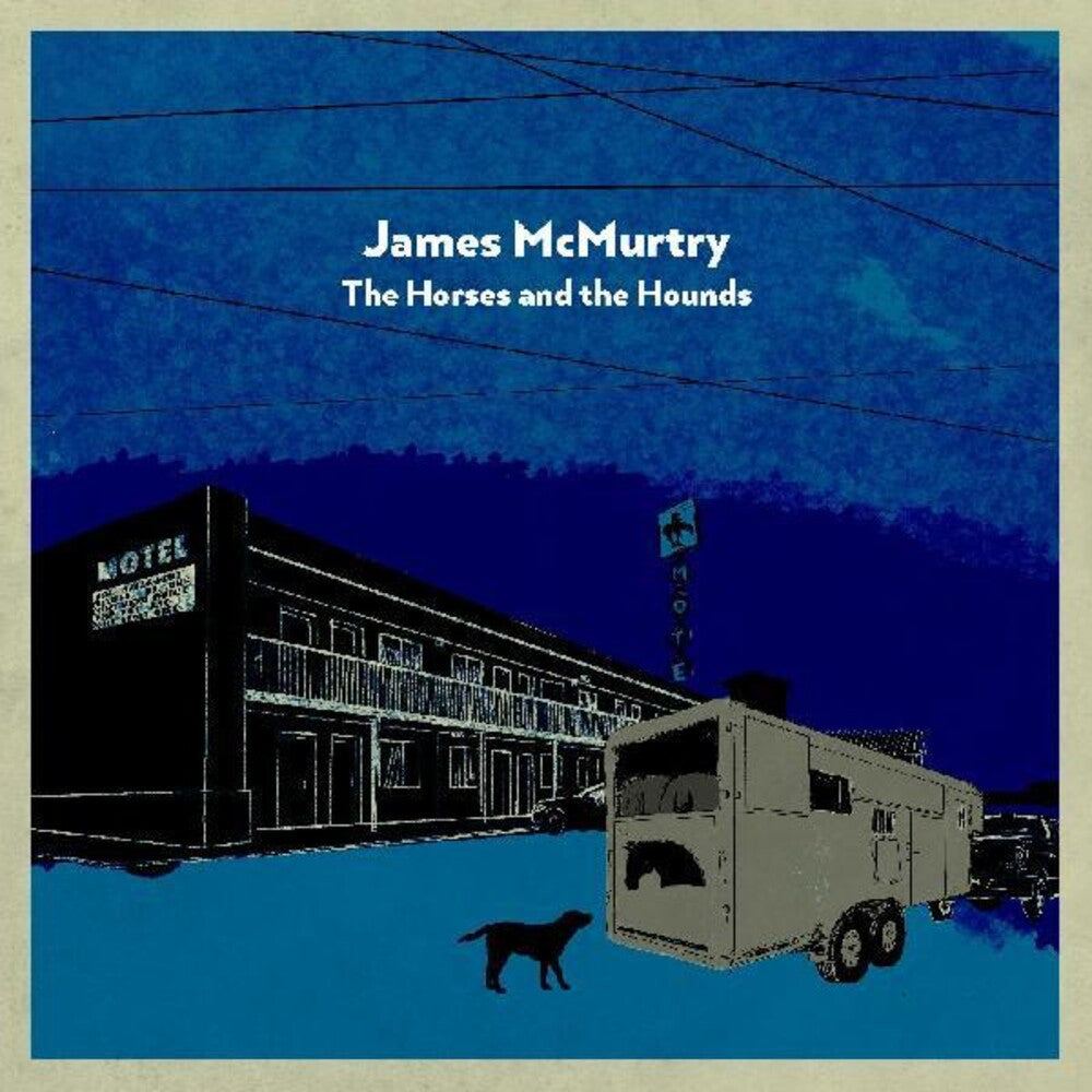 the album cover for James McMurtry - The Horses and the Hounds