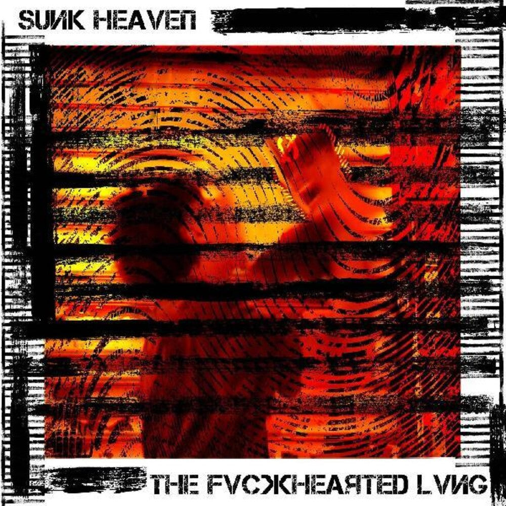 the album cover for Sunk Heaven - The Fvckhearted Lvng