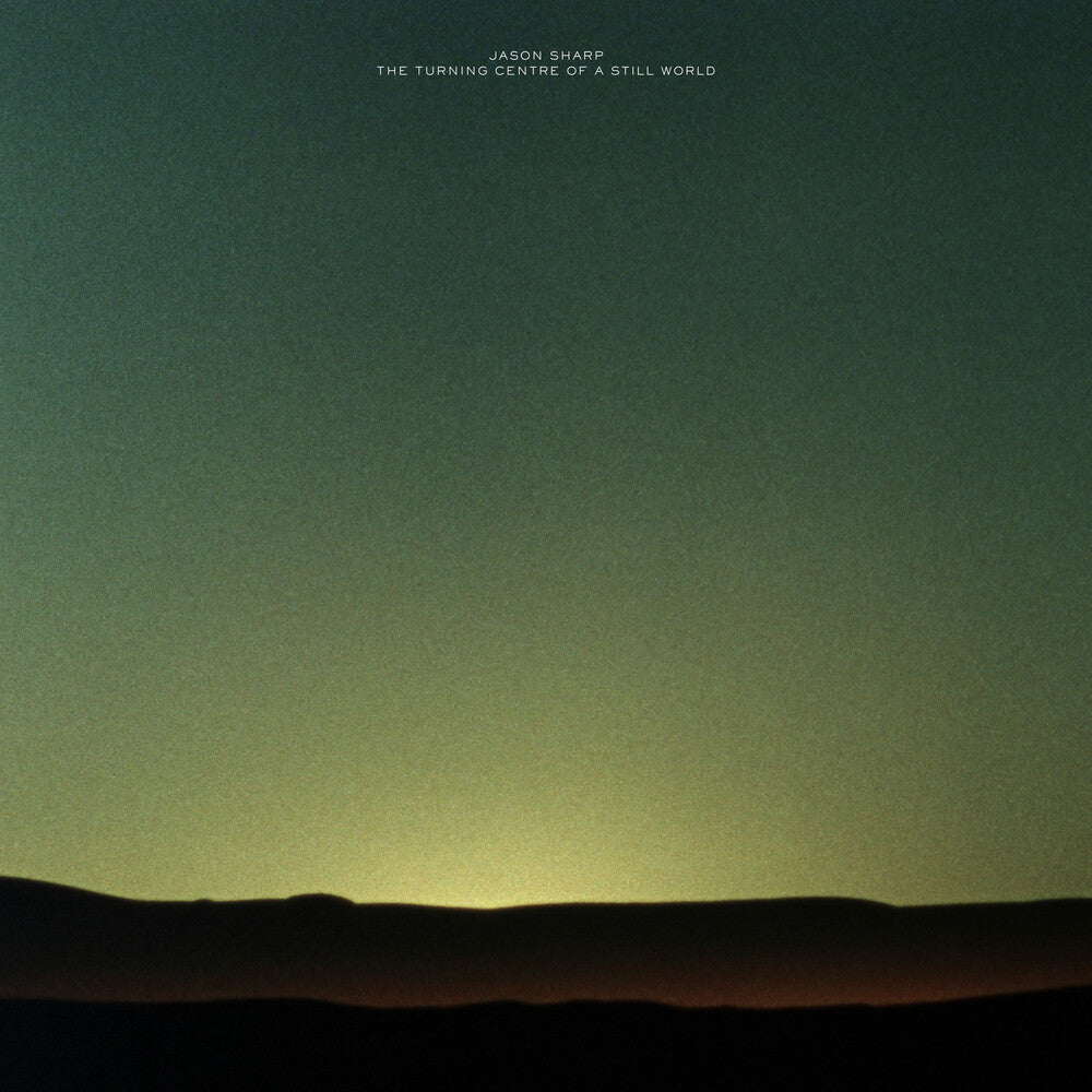 the album cover for Jason Sharp - Turning Centre Of A Still World [180 Gram]