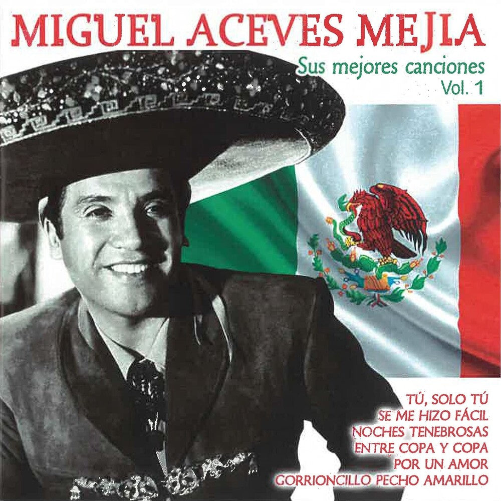 the album cover for Miguel Mejia  Aceves - Sus Mejores Canciones Vol 1 (Spa)