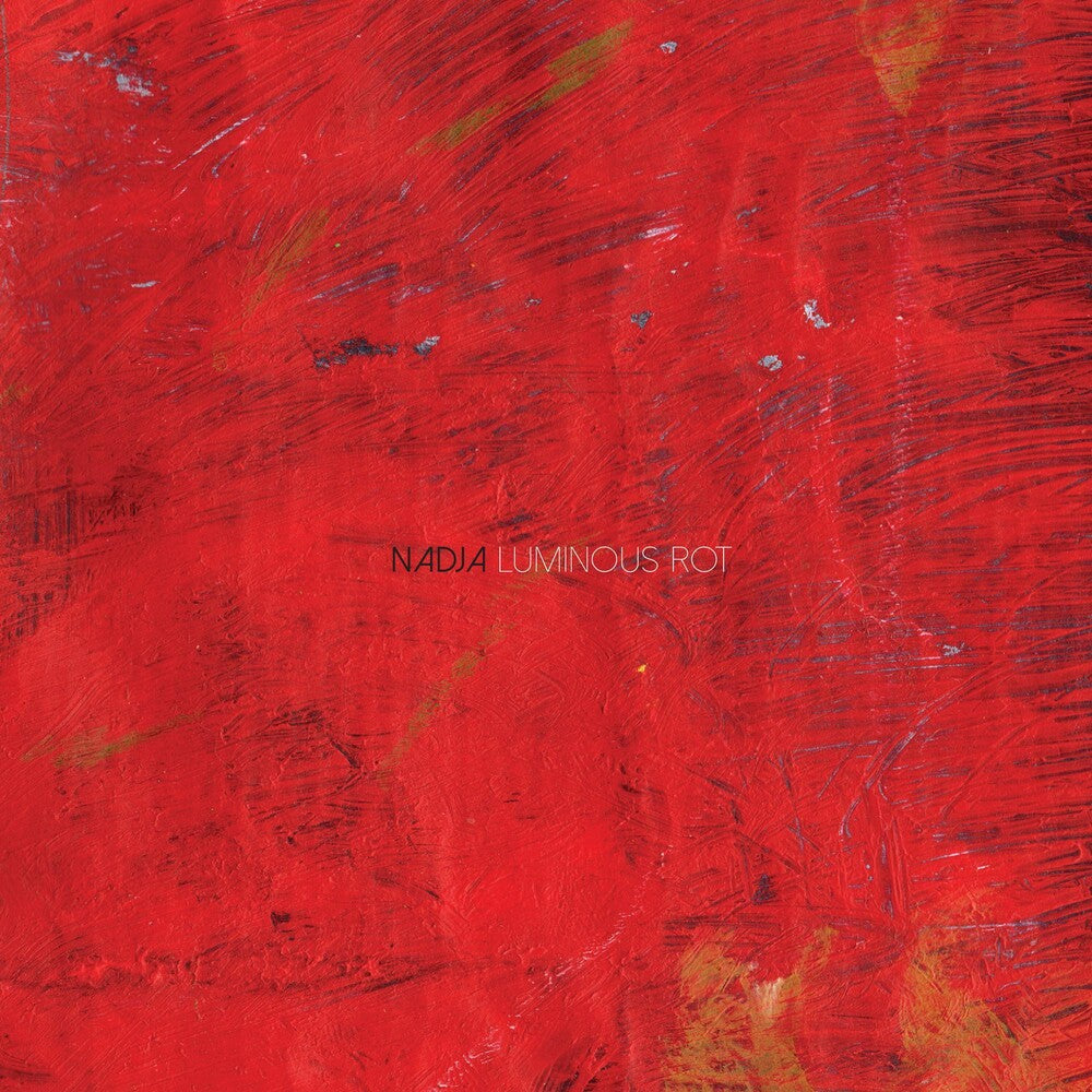 the album cover for Nadja - Luminous Rot (Aus)