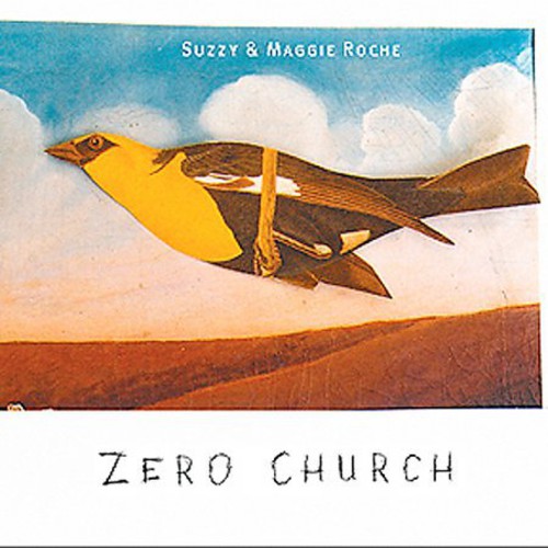 the album cover for Suzzy Roche & Maggi - Zero Church