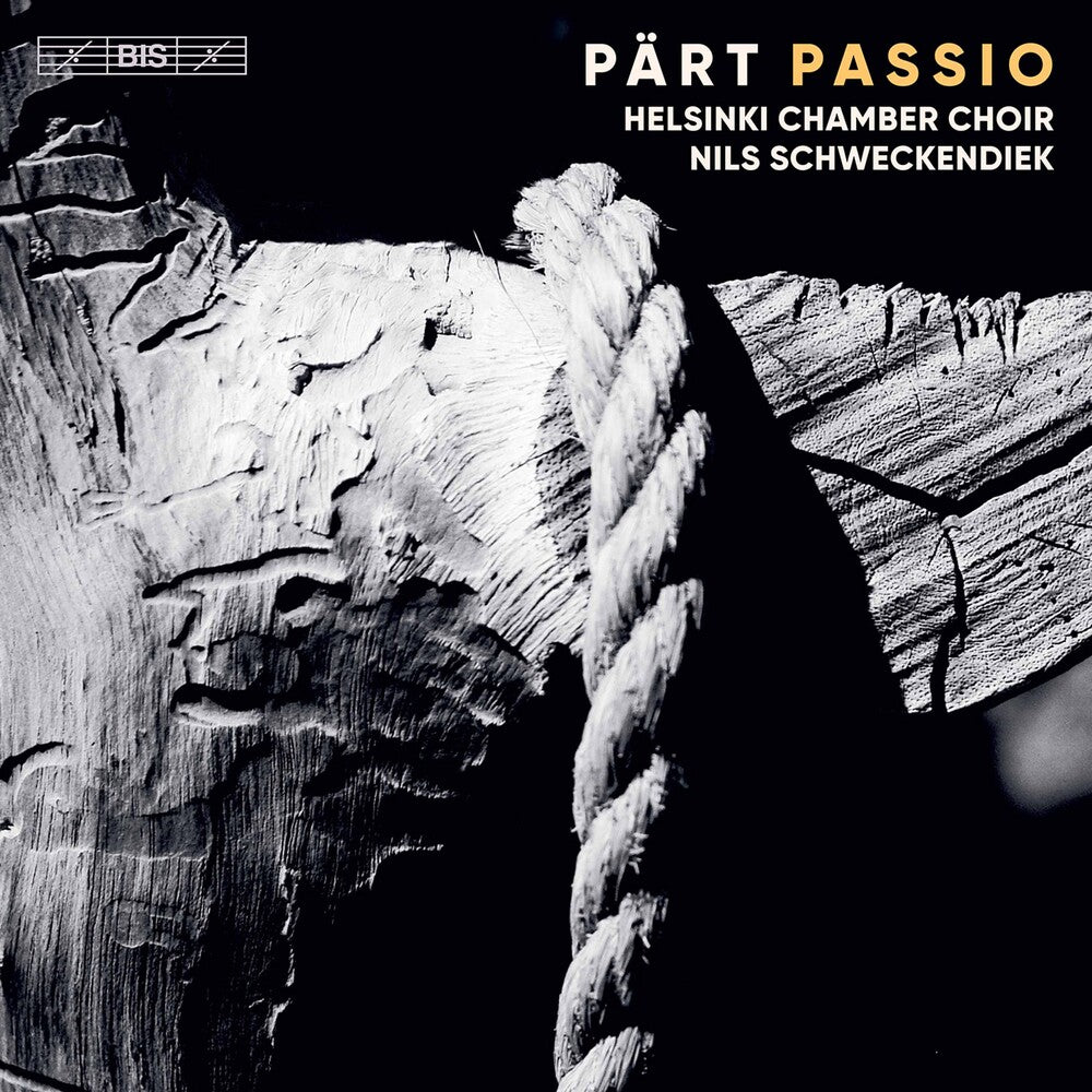 the album cover for Part / Helsinki Chamber Choir / Schweckendiek - Passio (Hybr)