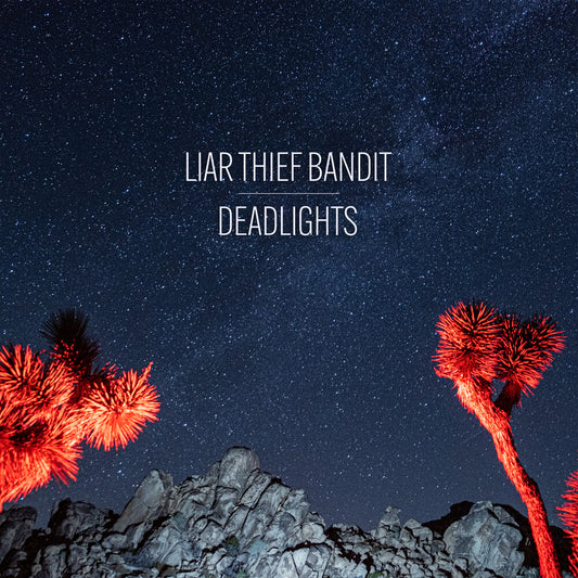 the album cover for Liar Thief Bandit - Deadlights