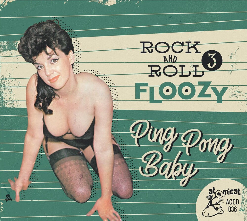 the album cover for Rock 'n' Roll Floozy 3: Ping Pong Baby / Various - Rock 'n' Roll Floozy 3: Ping Pong Baby / Various