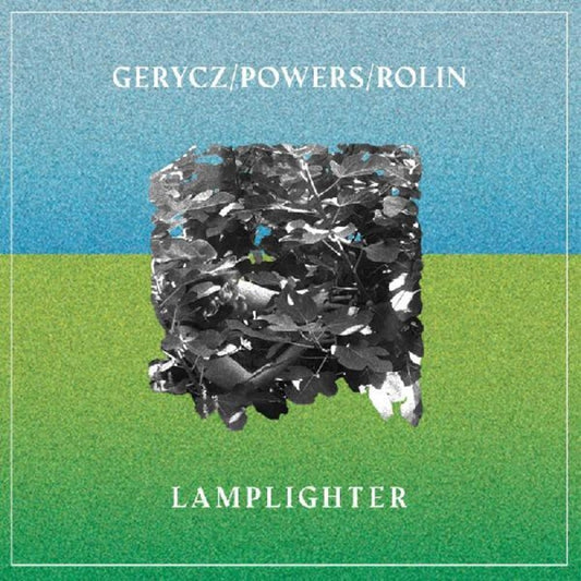 the album cover for Gerycz / Powers / Rolin - Lamplighter