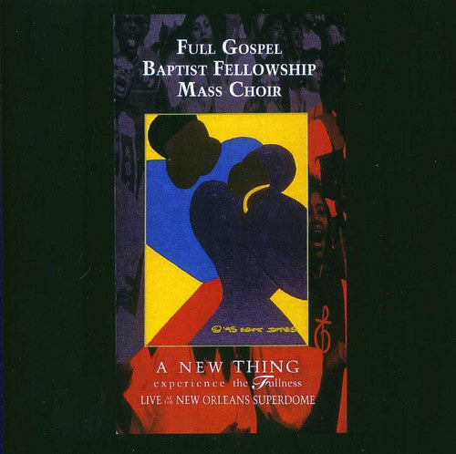the album cover for Full Gospel Baptist Fellowship - New Thing: Experience the Fullness