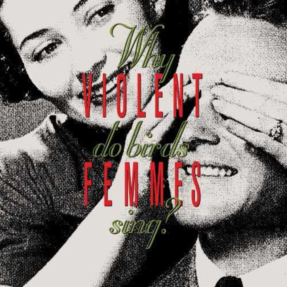 Violent Femmes - Why Do Birds Sing?: Deluxe Edition [LP]
