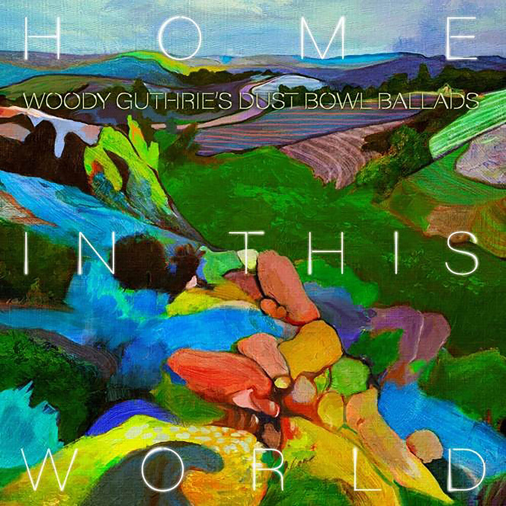 the album cover for Various Artists - Home In This World: Woody Guthrie's Dustbowl Ballads