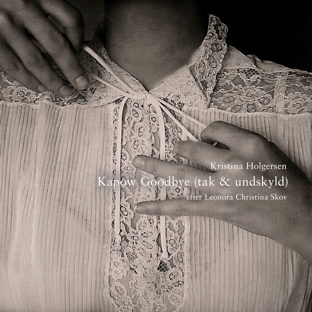 the album cover for Kristina Holgersen - Kapow Goodbye (Tak & Undskyld / Thanks & Sorry)