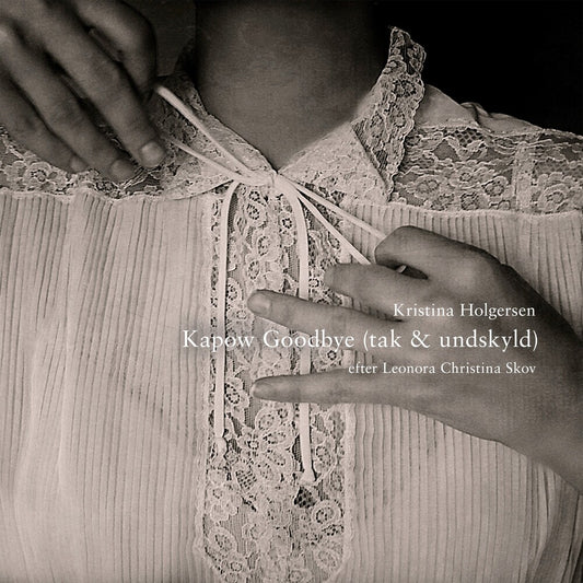 the album cover for Kristina Holgersen - Kapow Goodbye (Tak & Undskyld / Thanks & Sorry)