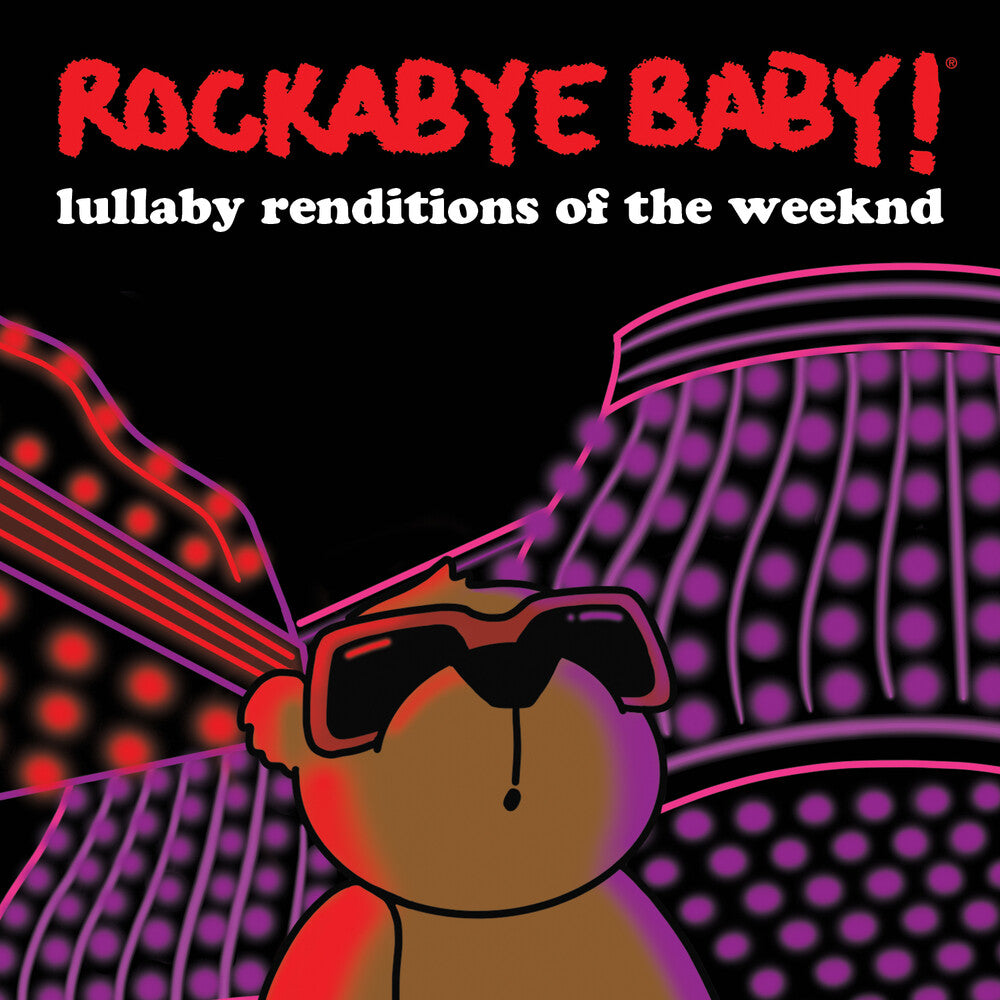 the album cover for Rockabye Baby! - Lullaby Renditions Of The Weeknd
