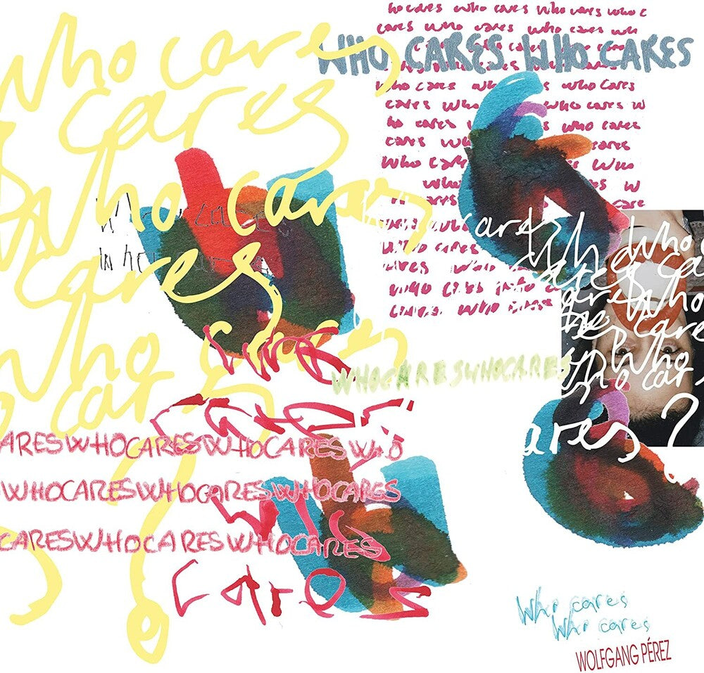 the album cover for Wolfgang Perez - Who Cares Who Cares (Uk)