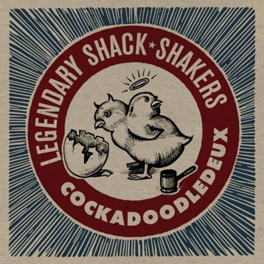 the album cover for The Legendary Shack Shakers - Cockadoodledeux
