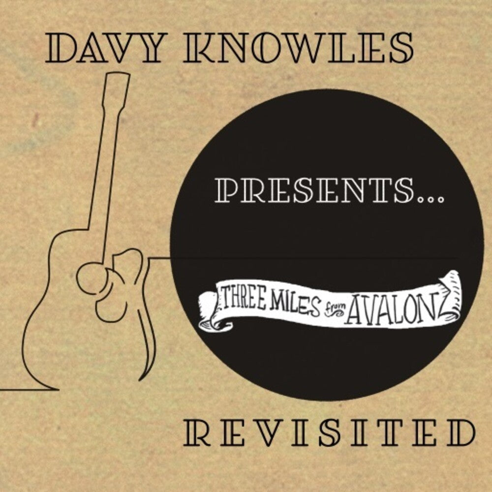 the album cover for Davy Knowles - Davy Knowles Presents Three Miles From Avalon Revisited