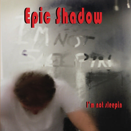 the album cover for Epic Shadow - I'm Not Sleepin (Uk)