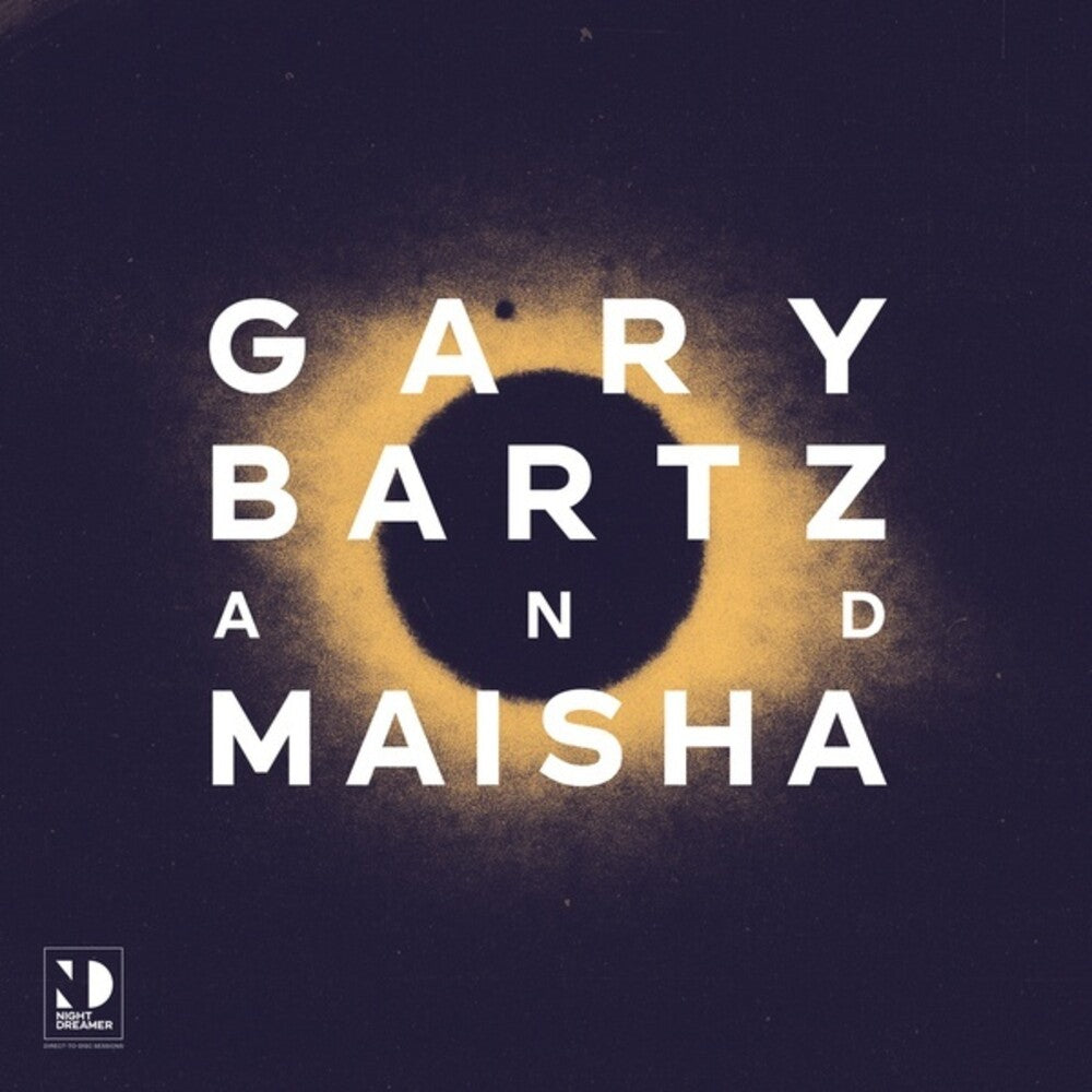 the album cover for Gary Bartz / Maisha - Night Dreamer Direct-to-disc Sessions