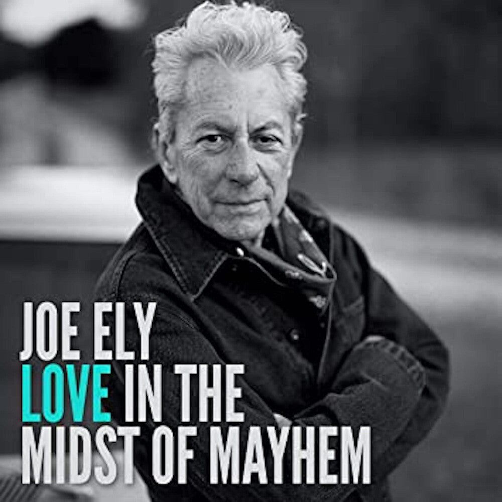 the album cover for Joe Ely - Love In The Midst Of Mayhem