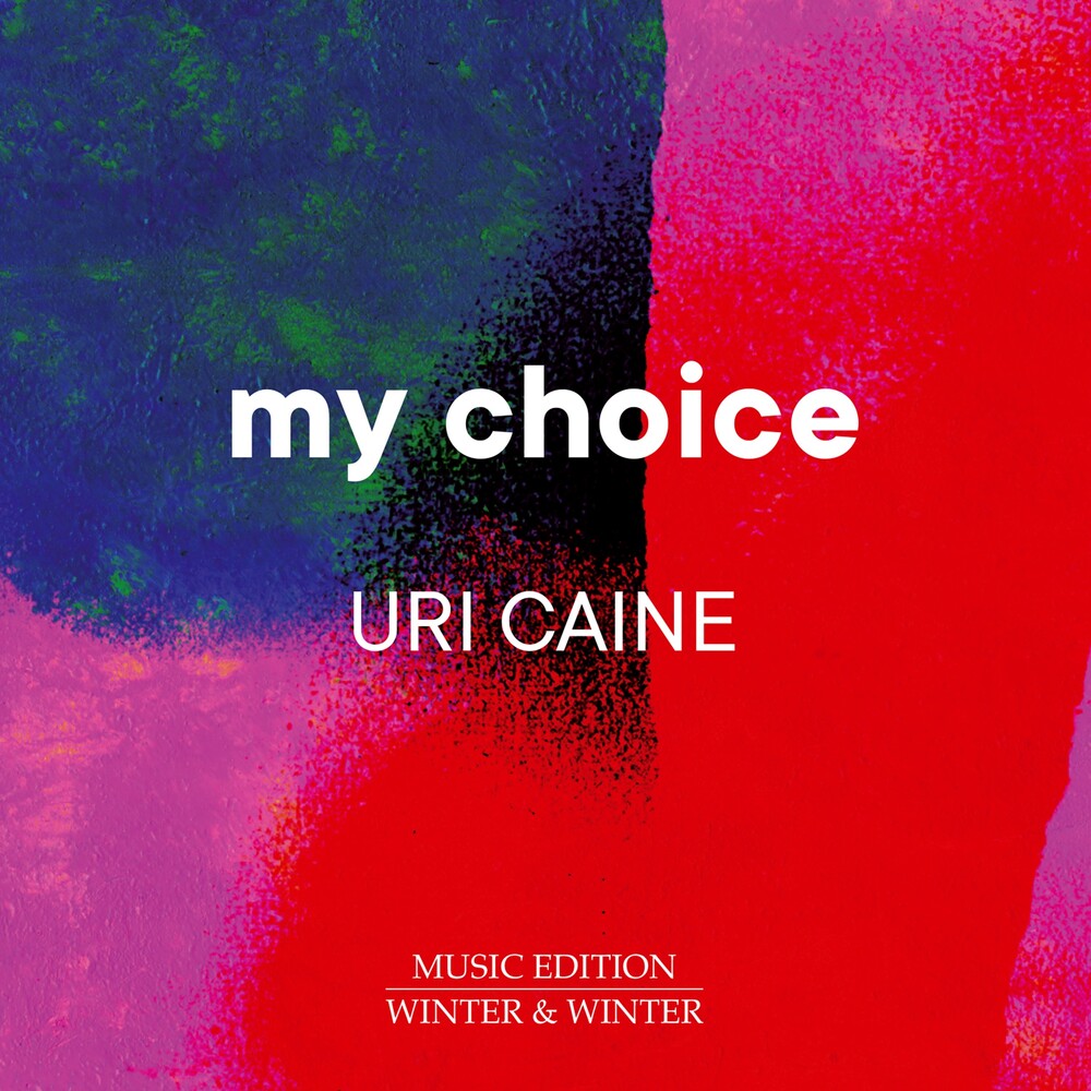 the album cover for Caine / Uri Caine - My Choice