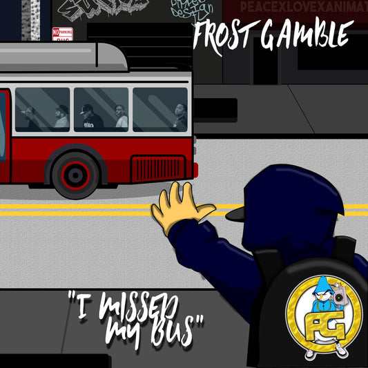 the album cover for Frost Gamble - I Missed My Bus