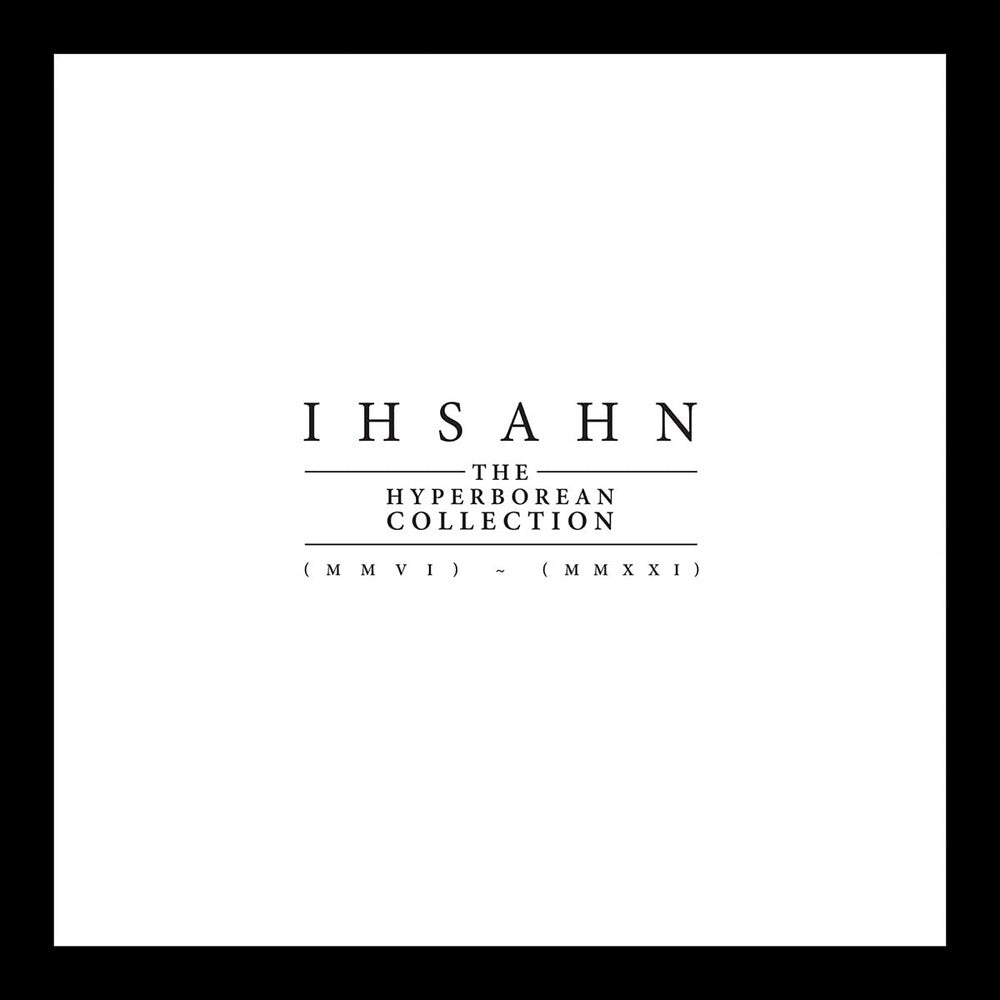 the album cover for Ihsahn - The Hyperborean Collection (MMVI) – (MMXXI) [Ultra-Clear 9 LP Box Set]