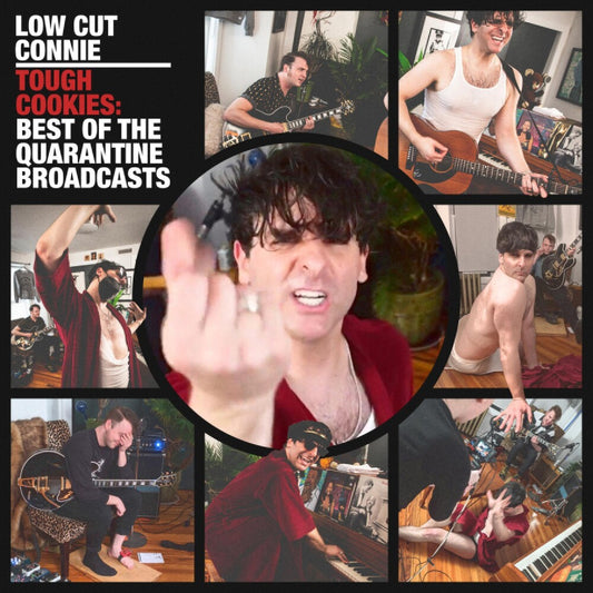 the album cover for Low Cut Connie - Tough Cookies: Best of the Quarantine Broadcasts [2LP]