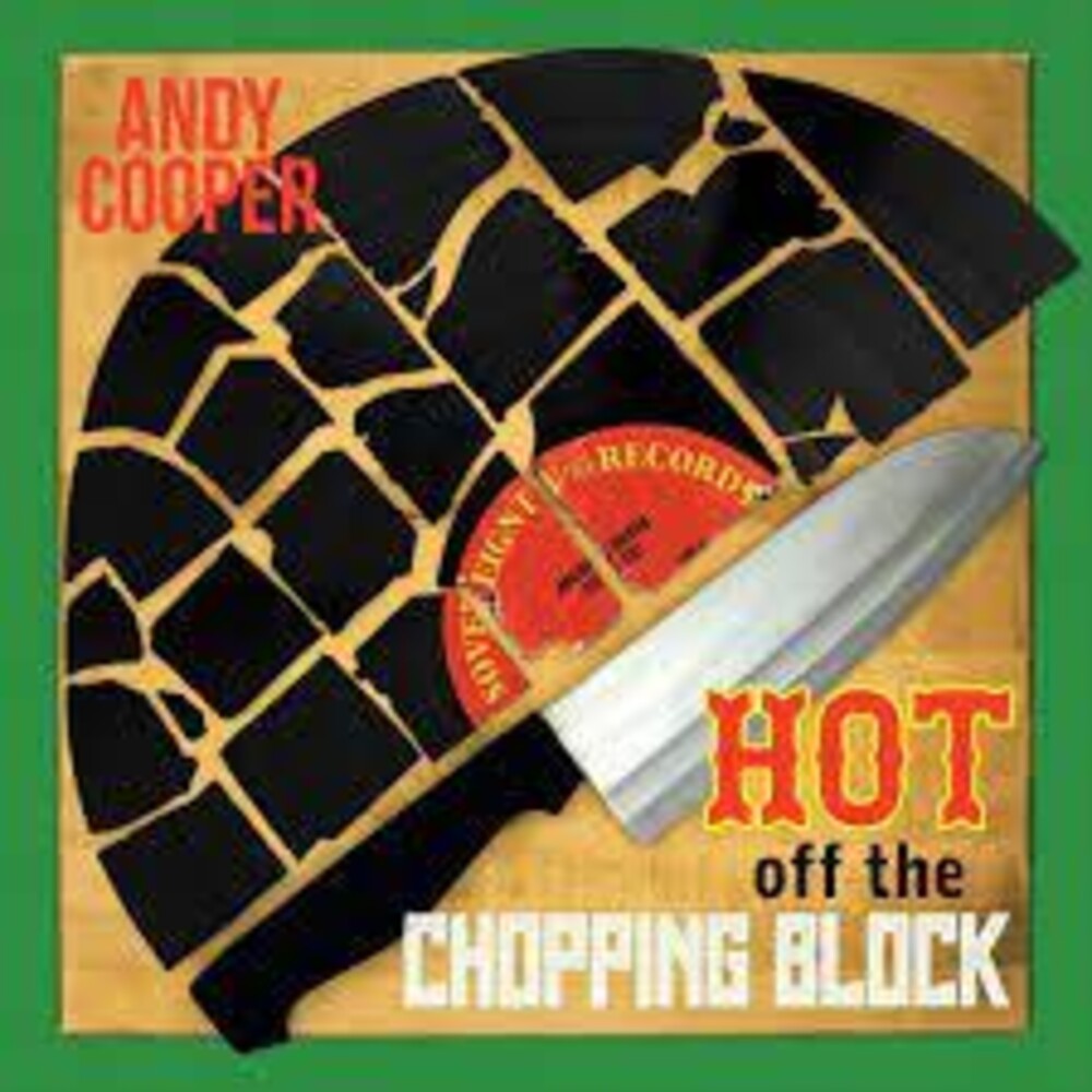the album cover for Andy Cooper - Hot Off The Chopping Block (Uk)