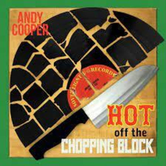 the album cover for Andy Cooper - Hot Off The Chopping Block (Uk)