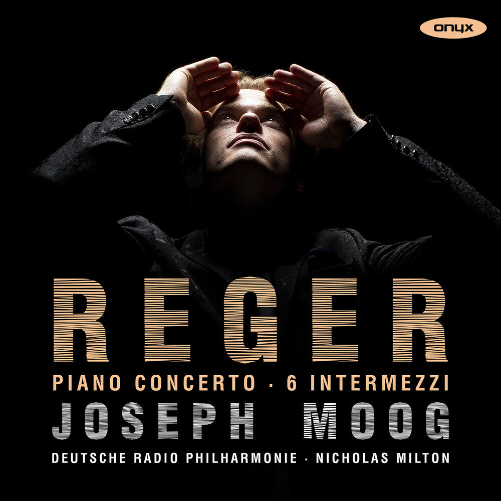 the album cover for Joseph Moog - Reger: Piano Concerto 6 Intermezzi