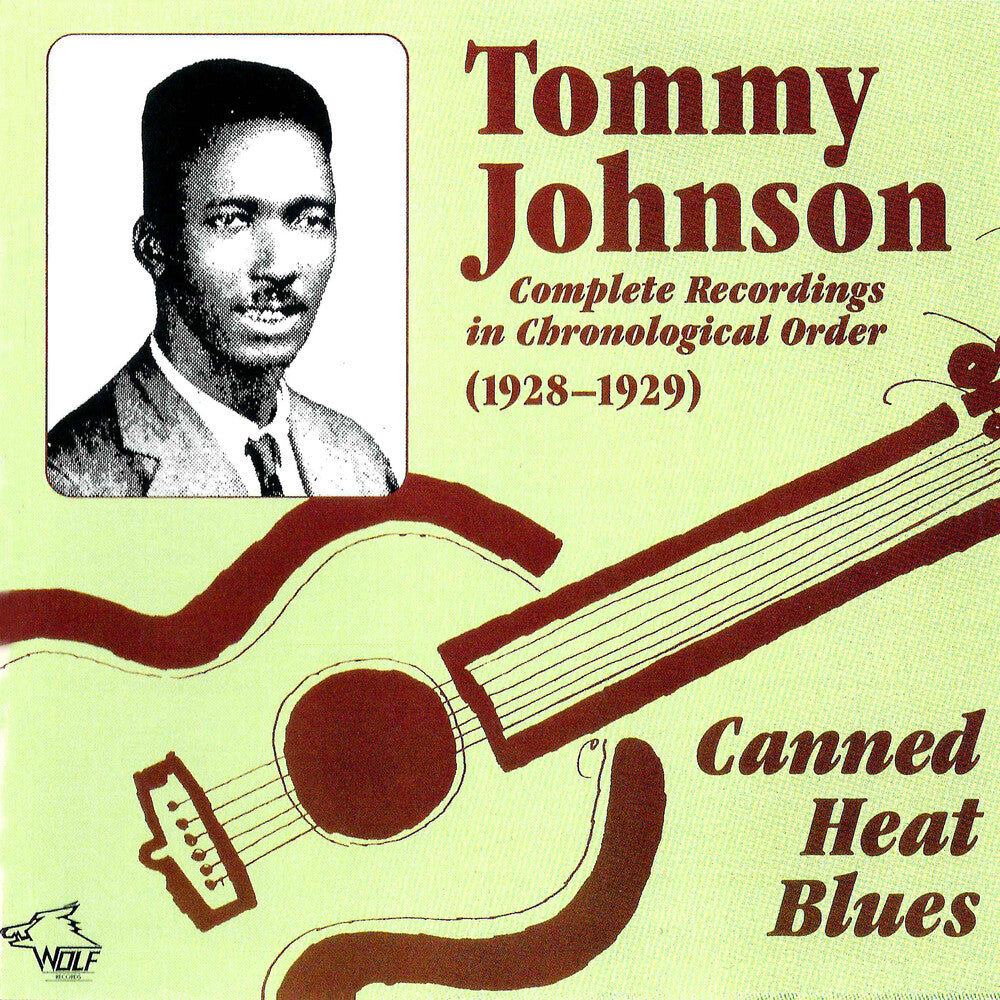 the album cover for Tommy Johnson - Canned Heat Blues Complete Recordings In Chronological Order   (1928-1929)