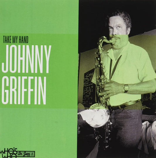 the album cover for Johnny Griffin - Take My Hand