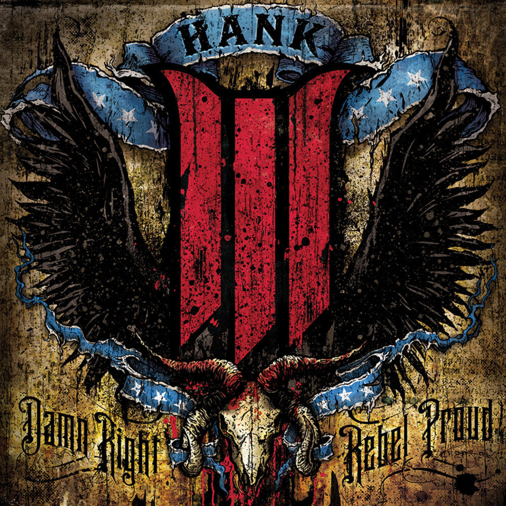 the album cover for Hank III - Damn Right, Rebel Proud [Clean] [Edited]