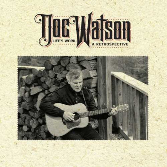 the album cover for Doc Watson - Life's Work: A Retrospective [4 CD Box Set]