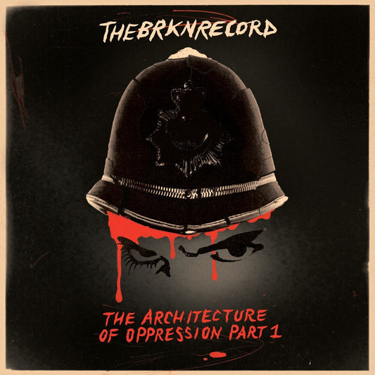 the album cover for The Brkn Record - The Architecture Of Oppression Part 1