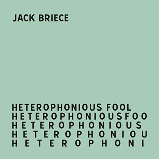 the album cover for Jack Briece - Heterophonious Fool