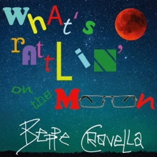 the album cover for Crovella, Beppe - What's Rattlin On The Moon (Personal Vision Of)