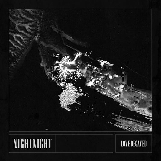 the album cover for NightNight - Love Decayed