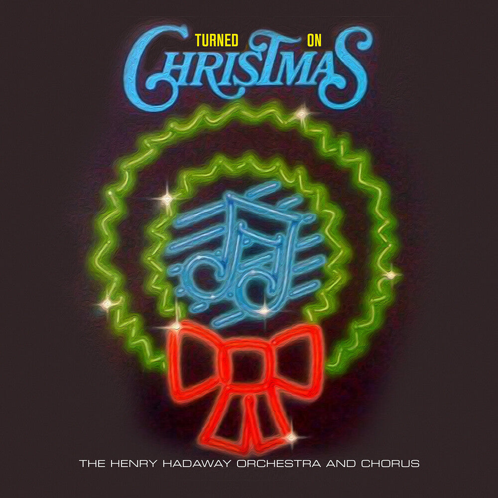 the album cover for Henry Hadaway  Orchestra & Chorus - Turned On Christmas (Mod)