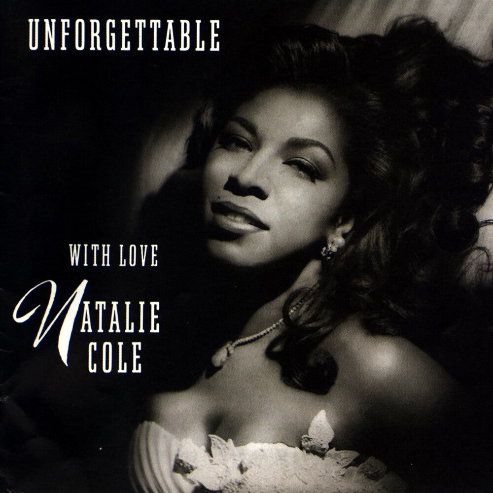 the album cover for Natalie Cole - Unforgettable...With Love [30th Anniversary Edition]