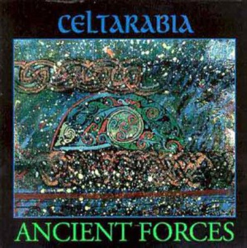 the album cover for Celtarabia - Ancient Forces