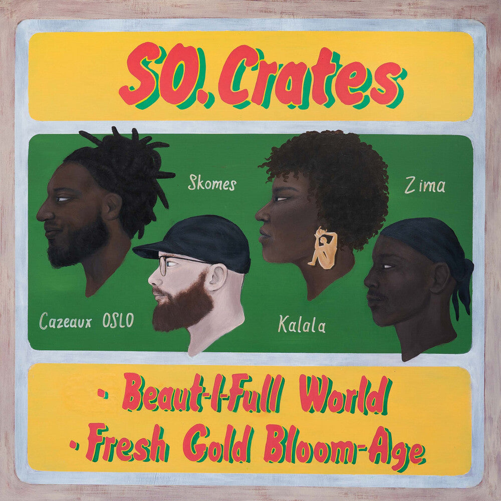 the album cover for SO.Crates - Beaut-I-Full World / Fresh Gold Bloom-Age