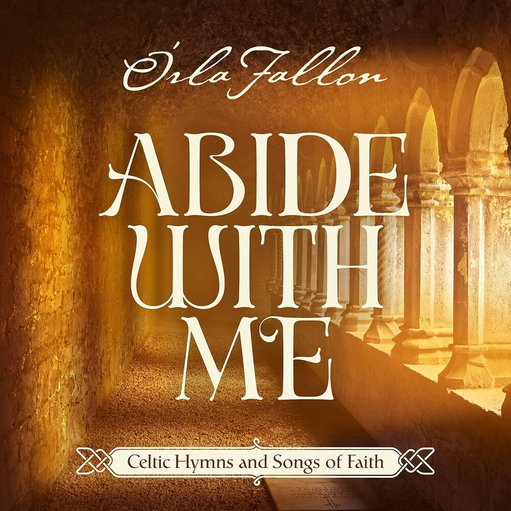 the album cover for Orla Fallon - Abide With Me: Celtic Hymns Ans Songs Of Faith