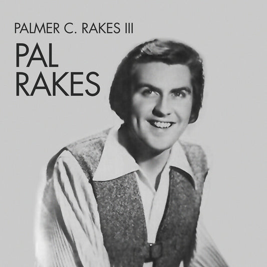 the album cover for Pal Rakes - Palmer C. Rakes Iii (Mod)