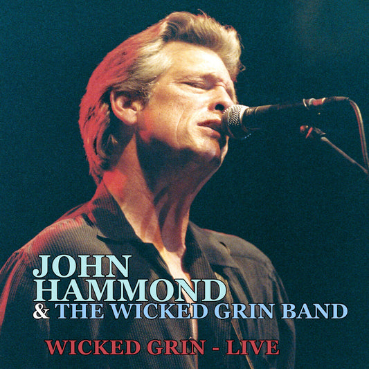 the album cover for John Hammond  & The Wicked Grin Band - Wicked Grin: Live