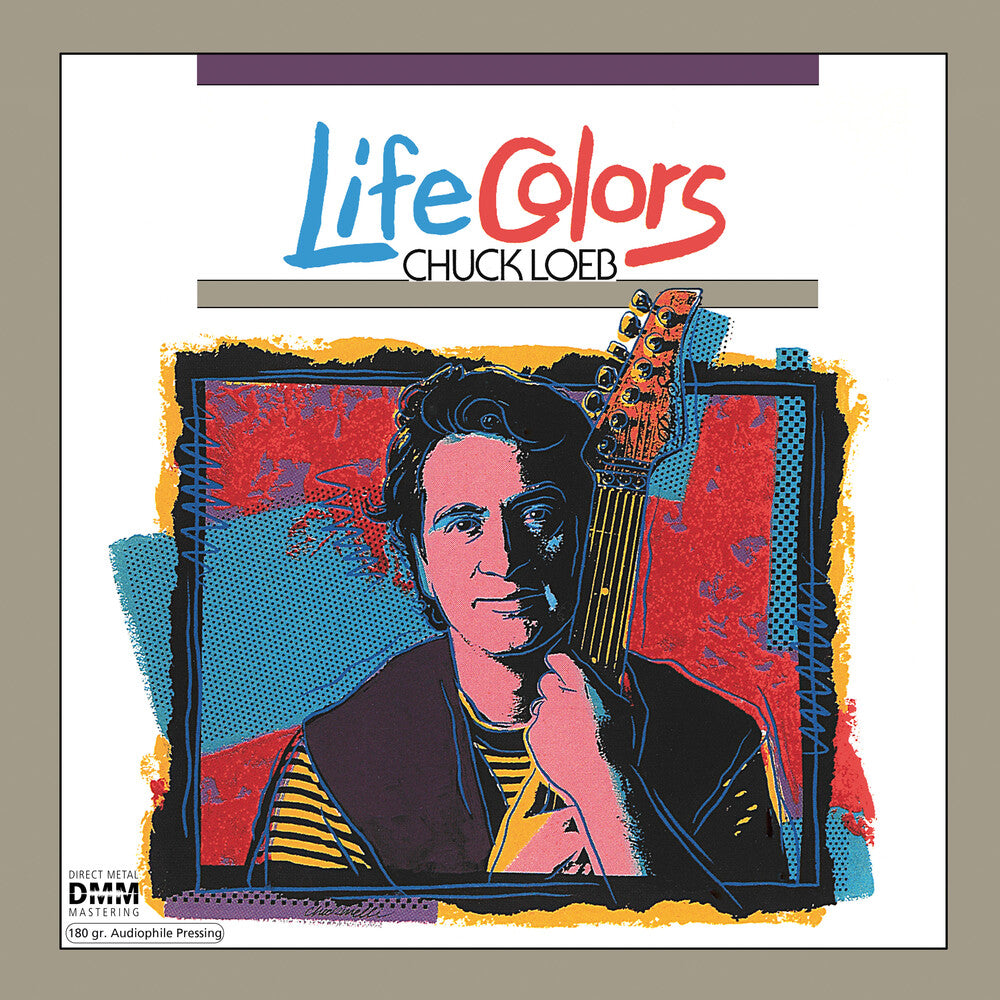 the album cover for Chuck Loeb - Life Colors [180 Gram]