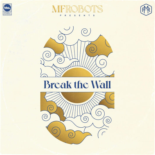 the album cover for MF Robots - Break The Wall