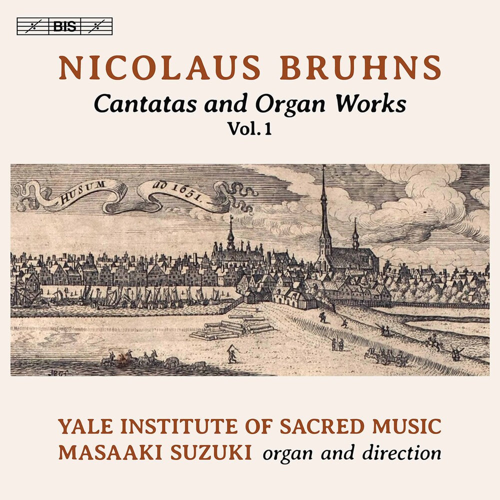 the album cover for Bruhns / Yale Institute Of Sacred Music / Suzuki - Cantatas & Organ Works 1 (Hybr)