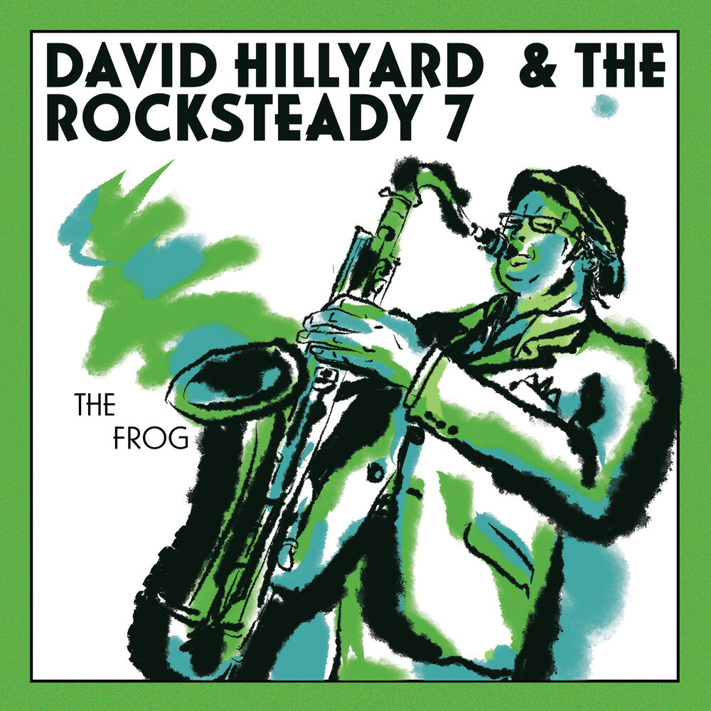 the album cover for David Hillyard  / Rocksteady 7 - Frog (Swamp Green) [Colored Vinyl] (Grn)