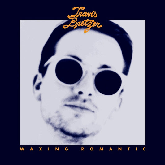 the album cover for Travis Bretzer - Waxing Romantic