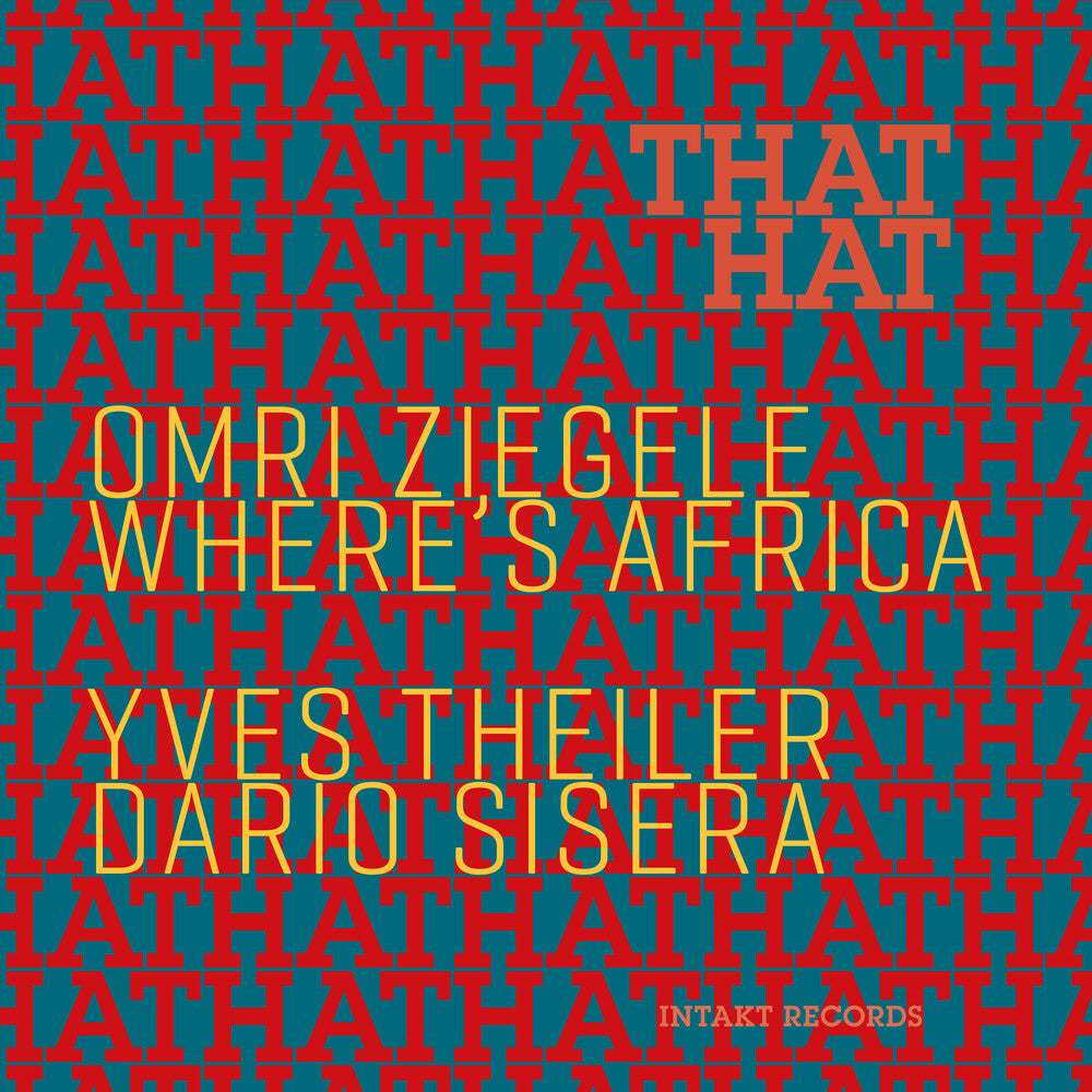 the album cover for Omri Ziegele Where's Africa - That Hat